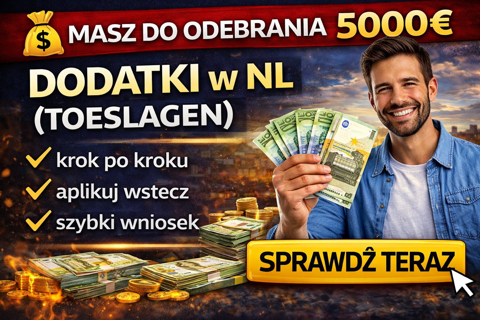 nawet 5000 euro dodatków w Holandii – aplikuj wstecz!